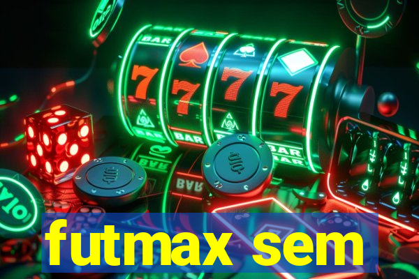 futmax sem